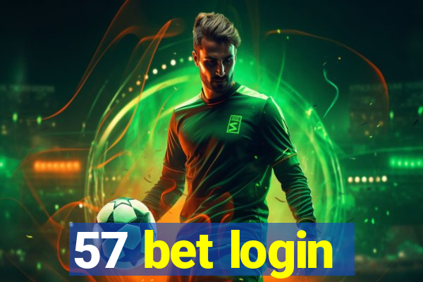 57 bet login